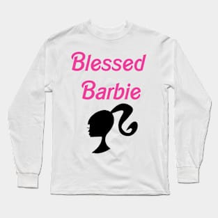 Blessed Barbie - Straight Hair Long Sleeve T-Shirt